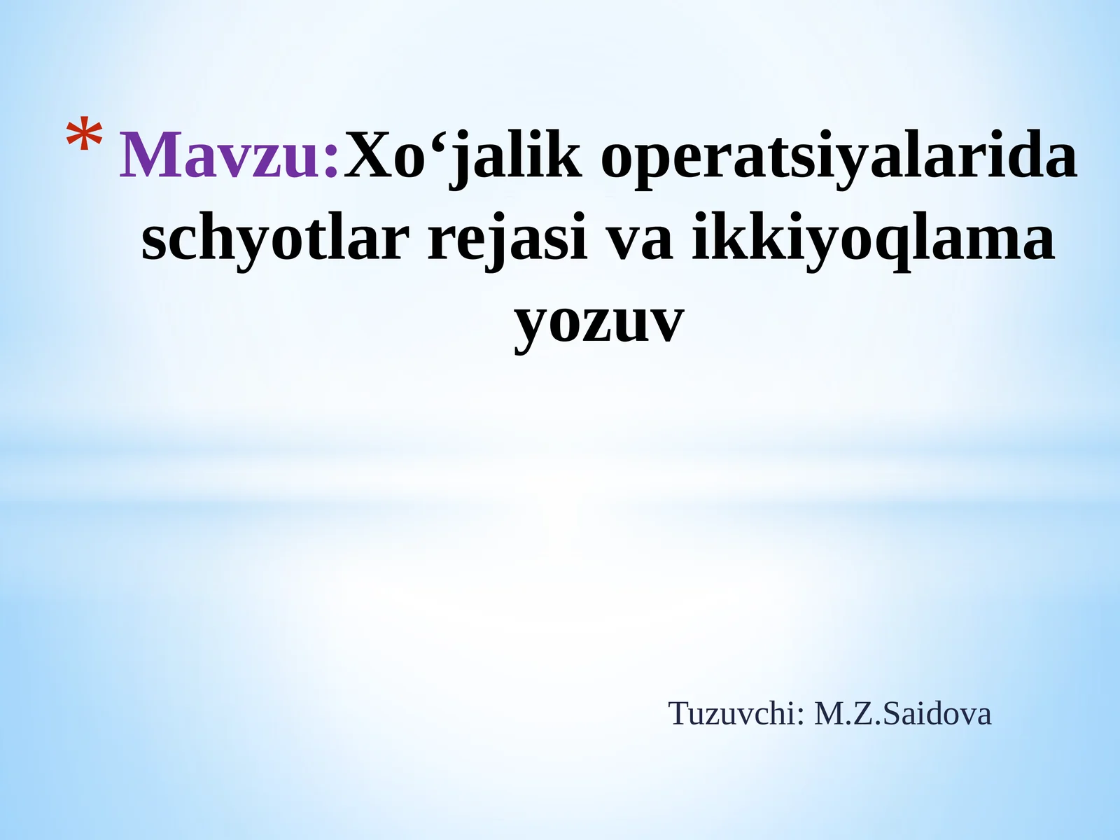 Xo‘jalik operatsiyalarida schyotlar rejasi va ikkiyoqlama yozuv