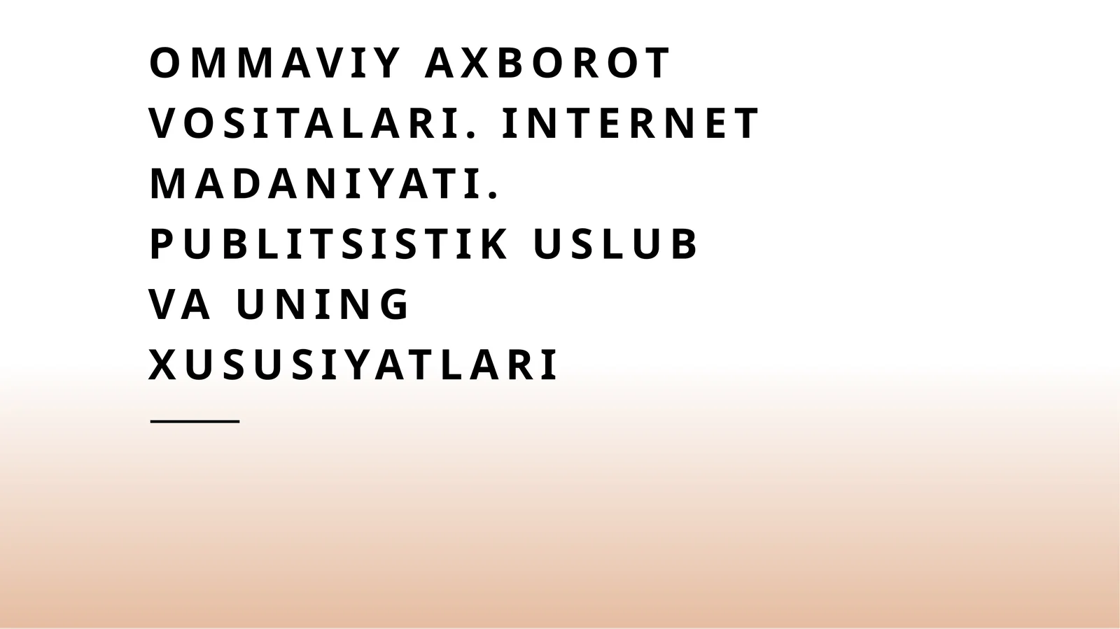 Ommaviy axborot vositalari. Internet madaniyati. Publitsistik uslub va uning xususiyatlari