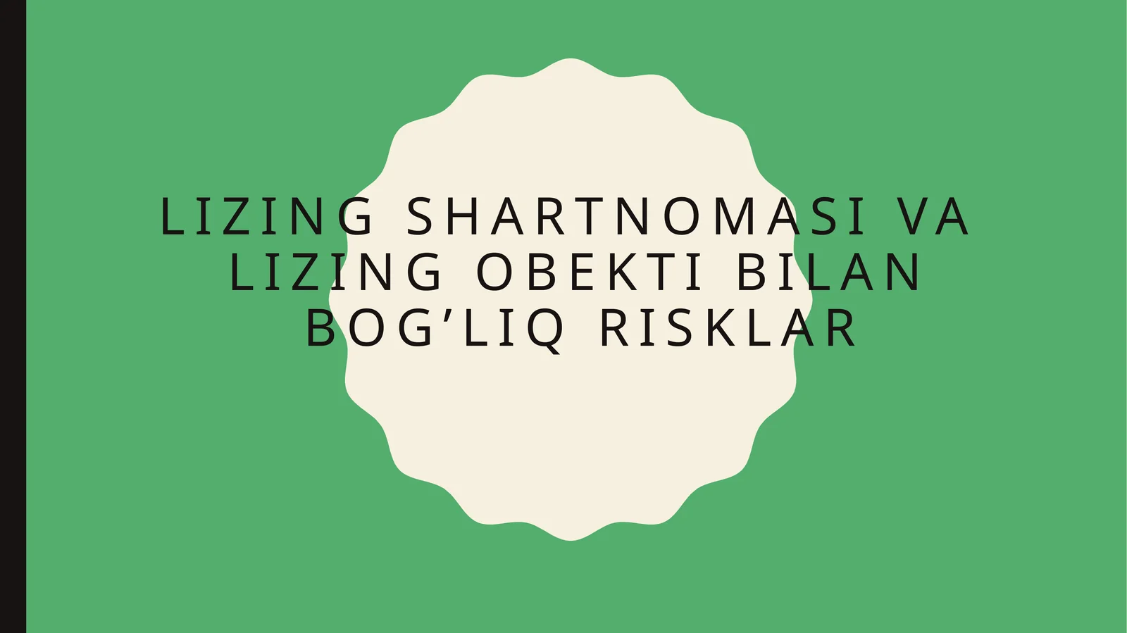 Lizing shartnomasi va lizing obekti bilan bog’liq risklar