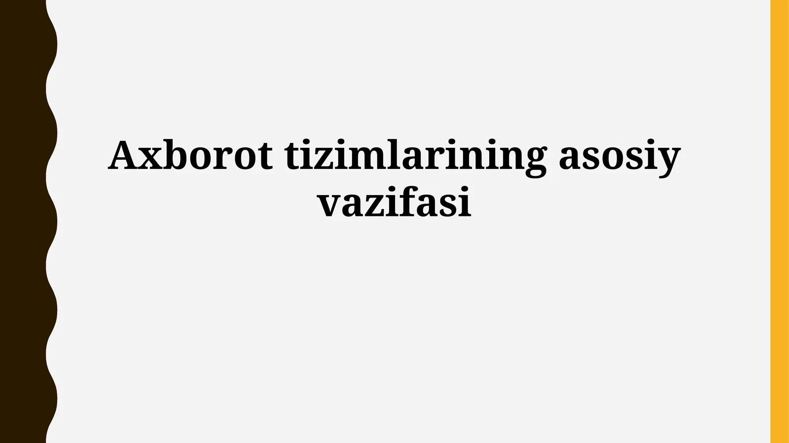 Axorot tizimlarining asosiy vazifasi
