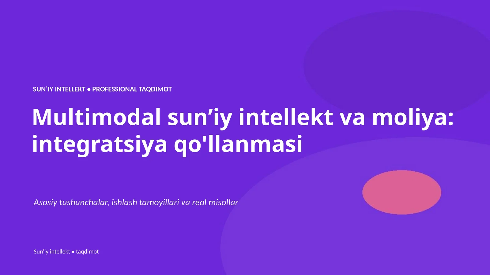 Multimodal sunʼiy intellekt va moliya: integratsiya qo'llanmasi